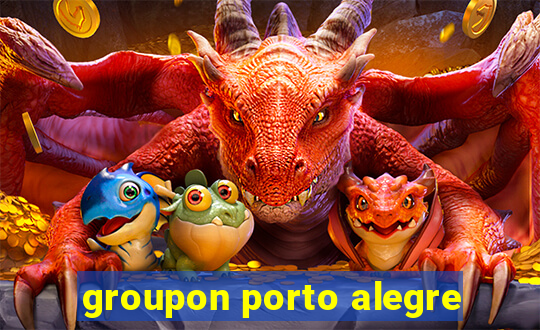 groupon porto alegre